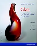 Glas: Vom Barock bis zur Gegenwart - Claudia Horbas, Renate M&ouml;ller
