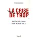 La crise de trop - Reconstruction d'un monde failli