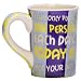 Tumbleweed 'I can only please one person each day and today is not your day' Coffee Mug