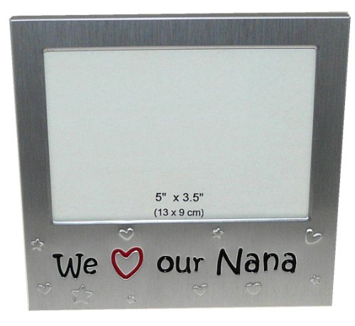 We Love Our Nana ' - Expressions Photo Picture Frame Gift - 5 x 3.5 