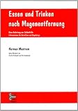 Essen und Trinken nach Magenentfernung