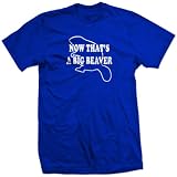 NOW THATS A BIG BEAVER funny naked sex party RBW SHIRT