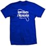 NOW THATS A BIG BEAVER funny naked sex party RBW SHIRT