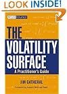 The Volatility Surface: A Practitioner's Guide (Wiley Finance)