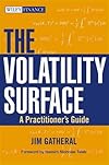 The Volatility Surface: A Practitioner's Guide (Wiley Finance)