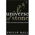 Universe of Stone: Chartres Cathedral and the Triumph of the Medieval Mind