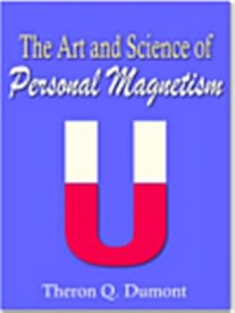 the art and science of personal magnetism.the secret of mental fascination - pin hsien lin