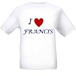 I LOVE FRANCIS - Name-series - White T-shirt