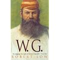 W.G.: Biography of W.G. Grace