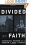 Divided by Faith: Evangelical Religion and the Problem of Race in America