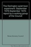 The Darlington quiet town experiment : September 1976-September 1978 : report by a working group of the Council