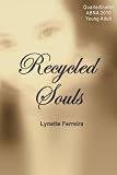 Recycled Souls