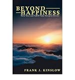 Produkt-Bild: BEYOND HAPPINESS: HOW YOU CAN FULFILL YOUR DEEPEST DESIREBYKinslow, Frank Joseph[Paperback] on Oct-2008