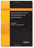A Practical Approach to Neurophysiologic Intraoperative Monitoring
