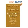 Without Roots: Europe, Relativism, Christianity, Islam
