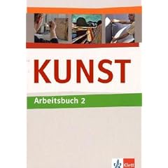 KUNST Arbeitsbuch 2. Sch�lerbuch 7.-10. Schuljahr: BD 2