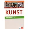 KUNST Arbeitsbuch 2. Sch�lerbuch 7.-10. Schuljahr: BD 2