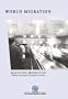 World Migration 2003: Managing Migration - Challenges and Responses for People on the Move (Iom World Migration Report Series)