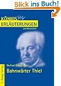 K�nigs Erl�uterungen und Materialien, Bd.270, Bahnw�rter Thiel
