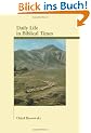 Daily Life in Biblical Times (Archaeology and Biblical Studies)