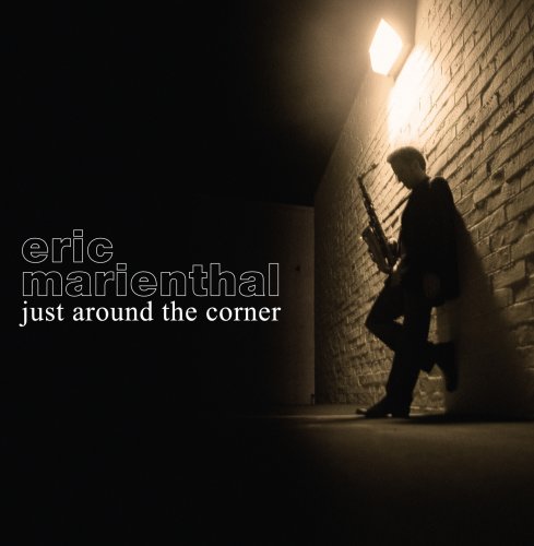 Eric Marienthal - Just Around the Corner - Zortam Music