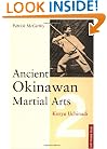 Ancient Okinawan Martial Arts: Koryu Uchinadi, Vol. 2 (Tuttle Martial Arts)