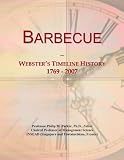 Barbecue: Websters Timeline History, 1769 - 2007