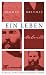 Produkt-Bild: Ein Leben: Briefe und Tageb&uuml;cher