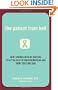 The Patient from Hell: How I Worked with My Doctors to Get the Best of Modern Medicine and How You Can Too