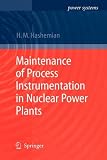 Maintenance of Process Instrumentation in Nuclear Power Plants (Power Systems)