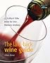 The Laid-back Wine Guide: 52 Brilliant Little Ideas for Free-thinking Drinking (52 Brilliant Little Ideas)