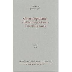 Catastrophisme, administration du d�sastre et soumission durable