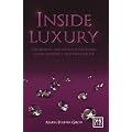 Inside Luxury: The Growth and Future of the Luxury Industry: A View from the Top