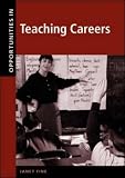 Opportunities in Teaching Careers (Opportunities in . . . Series)