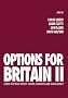 Options for Britain II: Cross Cutting Policy Issues - Changes and Challenges: 2 (Political Quarterly Special Issues)
