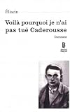 Voil&agrave; pourquoi je n'ai pas tu&eacute; Caderousse