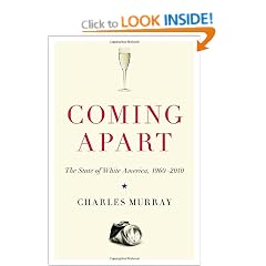Coming Apart: The State of White America, 1960-2010