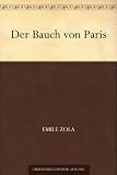 Der Bauch von Paris - Emile Zola