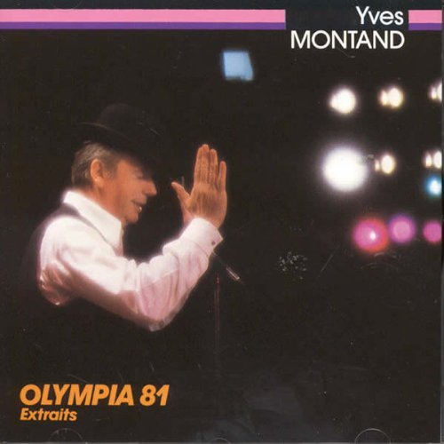 Yves Montand - Olympia 81: Extraits - Zortam Music