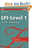 LPI-Level 1: Die Zertifizierung LPIC-1 / CompTIA Linux+: Die LPIC-1-Zertifizierung