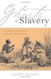Ghosts Of Slavery: A Literary Archaeology of Black Women