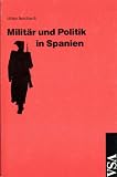 Milit&auml;r und Politik in Spanien - Ulrike Borchardt