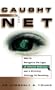 Caught in the Net: How to Recognize the Signs of Internet Addiction--and a Winning Strategy for Recovery