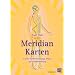 Meridian-Karten: F�r Shiatsu, Meridianmassage und Lichtbahnenheilung