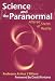 Search : Science and the Paranormal - Altered States of Reality (Recognizing the Limits of the Scientific Worldview)