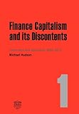 FINANCE CAPITALISM AND ITS DISCONTENTS