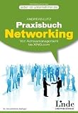 Produkt-Bild: Praxisbuch Networking. Einfach gute Beziehungen aufbauen - Von Adressmanagement bis Xing.com