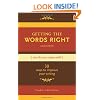 Getting the Words Right: 39 Ways to Improve Your Writing