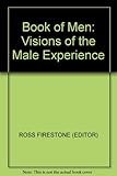 A book of men : visions of the male experience