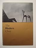 The Modern chair : twentieth century British chair design : 4 August to 2 October 1966 : exhibition curated and organised by Linda Brown and Deyan Sudjic
